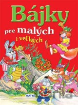 Bájky pre malých i veľkých