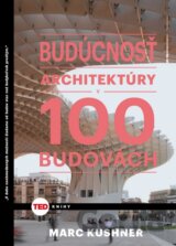 Budúcnosť architektúry v 100 budovách