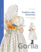 Tradičný odev Slovenska /Traditional Clothing of Slovakia