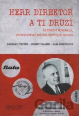 Herr Direktor a ti druzí