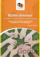 Bazální stimulace pro pečující, terapeuty, logopedy a speciální pedagogy