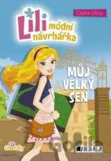 Lili - módní návrhářka: Můj velký sen