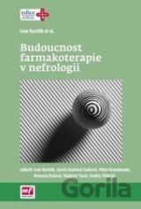 Budoucnost farmakoterapie v nefrologii