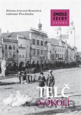 Zmizelé Čechy - Telč a okolí