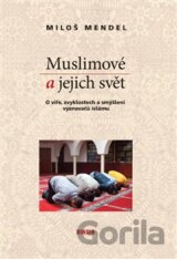 Muslimové a jejich svět