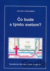 Čo bude s týmto svetom?