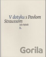 V dotyku s Pavlom Straussom X.
