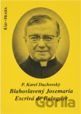 Blahoslavený Josemaría Escrivá de Balaguer 1902-1975
