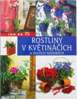 Rostliny v květináčích a dalších nádobách