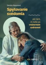 Spytovanie svedomia pre tých, čo túžia po vnútornom uzdravení