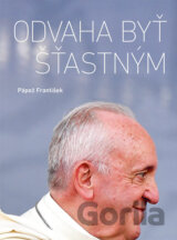 Odvaha byť šťastným