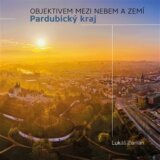Pardubický kraj - Objektivem mezi nebem a zemí