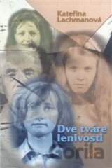 Dve tváre lenivosti