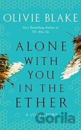 Alone With You in the Ether