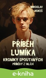 Kroniky spoutaných - Příběhy z mládí 3