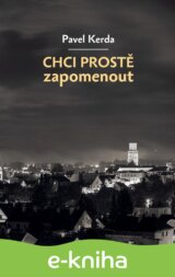 Chci prostě zapomenout