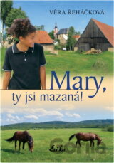 Mary, ty jsi mazaná!