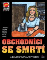 Obchodníci se smrtí : a další kriminální příběhy