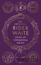 The Original Rider Waite Book Of Ceremonial Magic