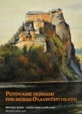 Putovanie dejinami pod múrmi Oravského hradu