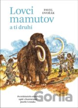 Lovci mamutov a tí druhí