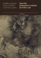 Ťing-Ťie: Poznámky k písním ze světa lidí