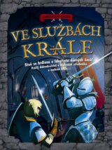 Ve službách krále - Dobrodružná historie