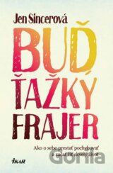 Buď ťažký frajer