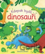 Kdepak bydlí dinosauři