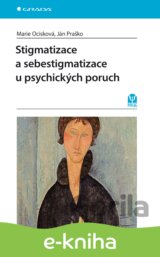 Stigmatizace a sebestigmatizace u psychických poruch
