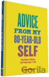 Advice from My 80-Year-Old Self
