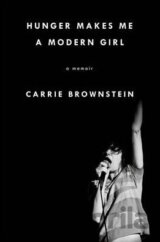 Hunger Makes Me a Modern Girl