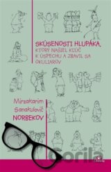 Skúsenosti hlupáka, ktorý našiel kľúč k úspechu a zbavil sa okuliarov