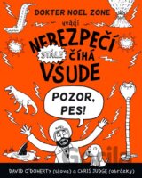 Nebezpečí stále číhá všude