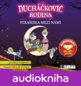 Ducháčkovic rodina aneb Strašidla mezi námi - audiokniha pro děti [CZ]