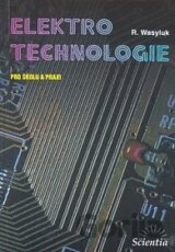 Elektrotechnologie pro školu a praxi