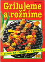 Grilujeme a rožníme