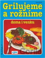 Grilujeme a rožníme