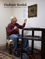 Vladimír Kordoš. Performancie . maľba . zo zbierok galérie . A-R . mucha