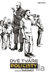 Dvě tváře policisty
