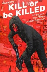 Kill or Be Killed Volume 2