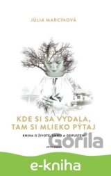 Kde si sa vydala, tam si mlieko pýtaj