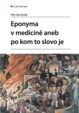 Po kom to slovo je aneb eponyma v medicíně