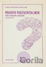 Pravopis podstatných jmen rodu středního a ženského : docvičovací úkoly