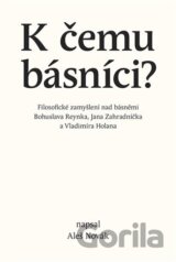 K čemu básníci?