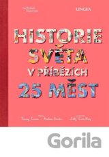 Historie světa v příbězích 25 měst