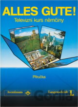 Alles Gute! : televizní kurs němčiny : příručka