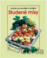 Studené mísy : lahůdky pro pohoštění a potěšení