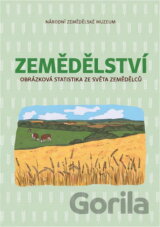 Zemědělství : obrázková statistika ze světa zemědělců