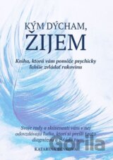 Kým dýcham, žijem
